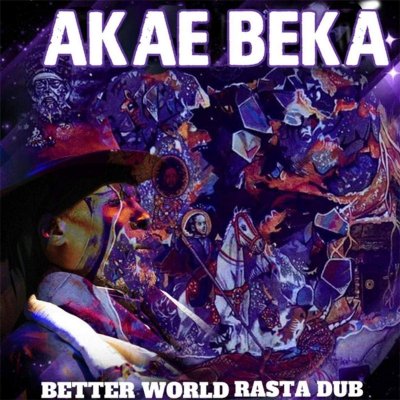 Better World Rasta Dub Akae Beka Rastar Records