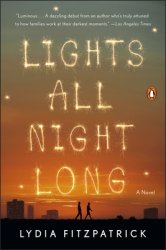 Lights All Night Long: A Novel (Indies Introduce title) By Lydia Fitzpatrick