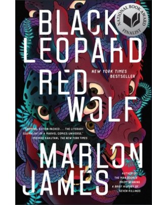 Black Leopard, Red Wolf (The Dark Star Trilogy #1) By Marlon James