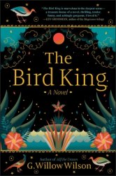 The Bird King By G. Willow Wilson