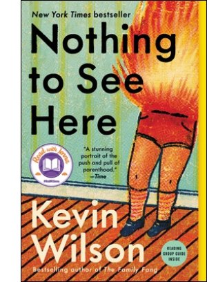 Nothing to See Here By Kevin Wilson