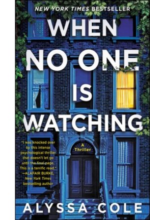 When No One Is Watching: A Thriller By Alyssa Cole