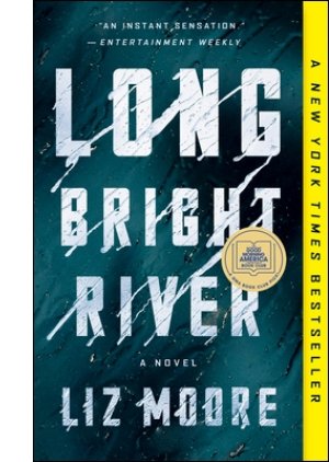 Long Bright River By Liz Moore