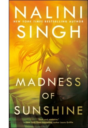 A Madness of Sunshine By Nalini Singh