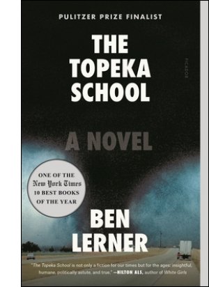 The Topeka School: A Novel By Ben Lerner