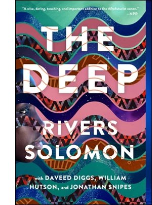 The Deep By Rivers Solomon, Daveed Diggs, William Hutson, Jonathan Snipes