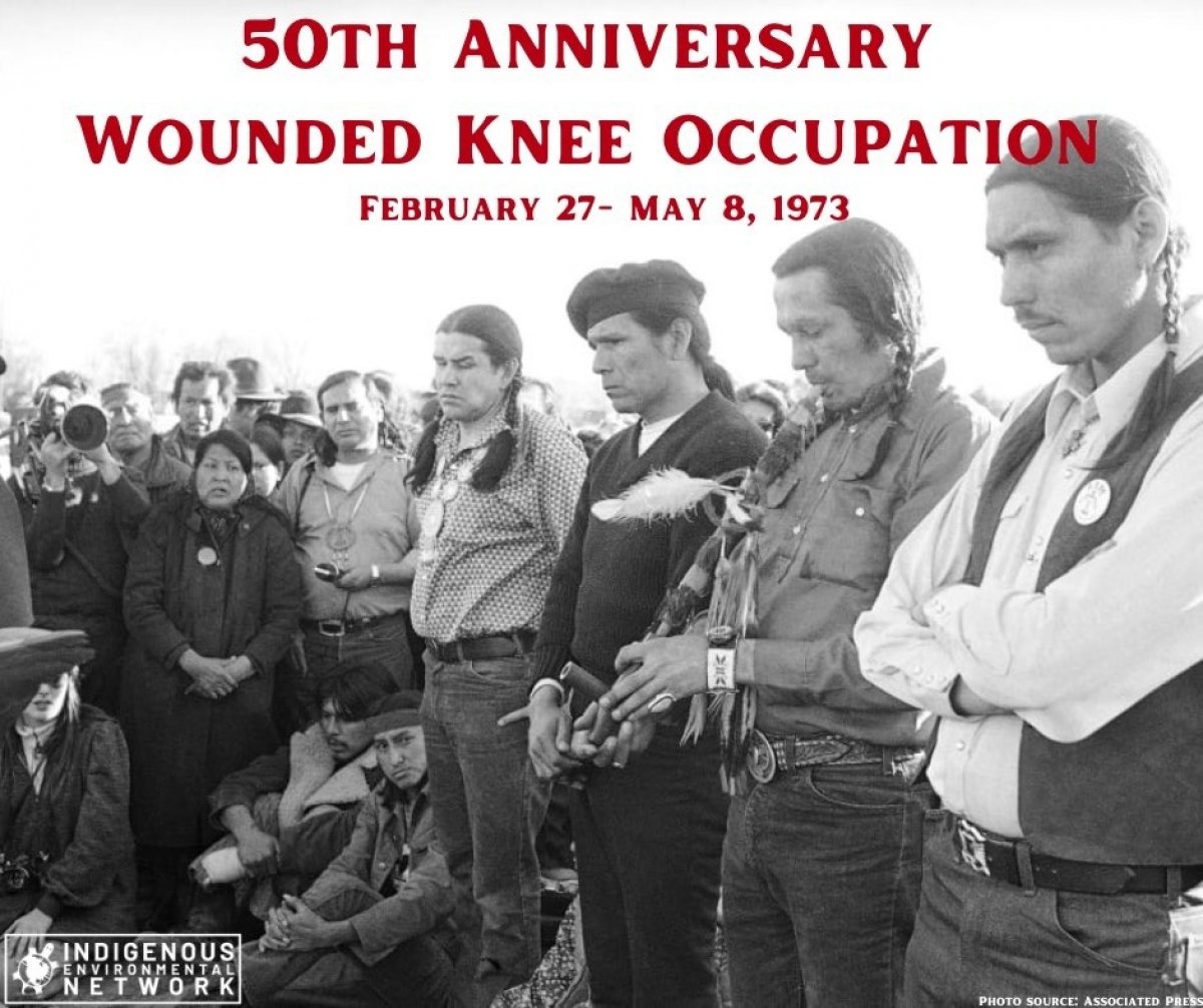 IEN Honors the 50th anniversary of Wounded Knee ‘73 Occupation The